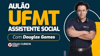 Aulão UFMT - Assistente Social com Prof. Douglas Gomes