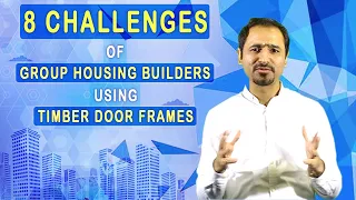 8 Challenges Group Housing Builders Using Timber Door Frames | WPC