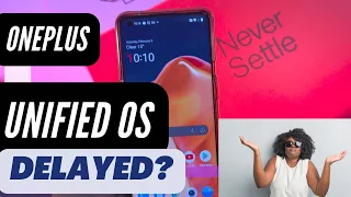 Unified OxygenOS 12 is Delayed? OxygenOS 12 Pulled Back (AGAIN)