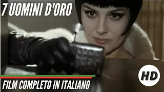 7 uomini d'oro | Drammatico | HD | Film completo in italiano