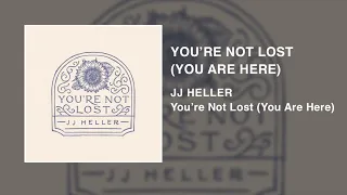 JJ Heller - You're Not Lost (You Are Here) - Official Audio Video