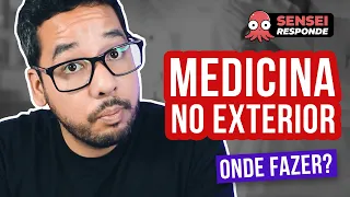 OS MELHORES PAÍSES PARA FAZER MEDICINA NO EXTERIOR DE GRAÇA | Sensei Responde