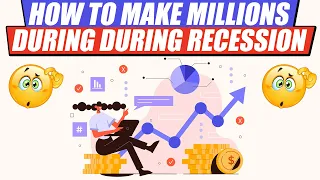 Step by Step To Make Millions In This Recession (2022)