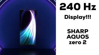 240 Hz PHONE Display!!!!  WHAT? WHAT?  Sharp Aquos Zero2