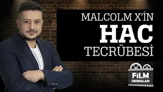 Malcolm X’in Hac Tecrübesi