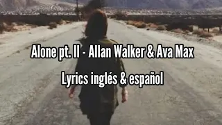 Allan Walker & Ava Max Alone pt. II Lyrics inglés & español