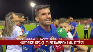 HISTORIKE, DEÇIÇI I TUZIT KAMPION I MALIT TË ZI