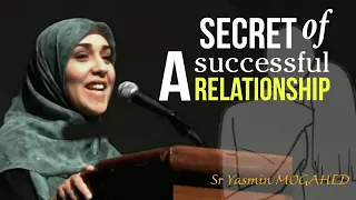 Secret of a Successful Relationship by Sister Yasmin Mogahed