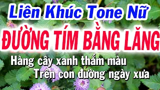 Karaoke Liên Khúc TONE NỮ -  Đường Tím Bằng Lăng | Tuyết Nhi