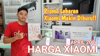 CEK HARGA XIAOMI APRIL 2024 | Promo Lebaran, Xiamo Makin Diburu!!