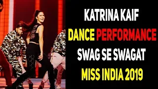 katrina kaif | Dance Performance | Swag Se Swagat | Miss India 2019