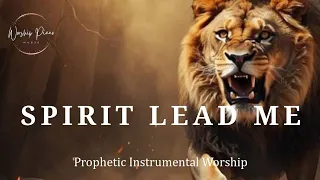 Prophetic Warfare Instrumental Worship/SPIRIT LEAD ME/Background Prayer Music