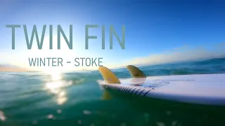 TWIN FIN SURFING WINTER  STOKE 2022