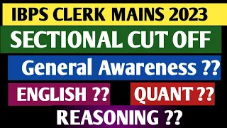 IBPS CLERK Mains 2023 Sectional Cut Off | GA | ENGLISH | REASONING | QUANT |