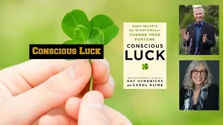 Conscious Luck: Eight Secrets to Intentionally Change Your Fortune