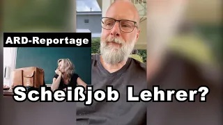 Scheißjob Lehrer? Spontane Reflexion zu ARD-Reportage