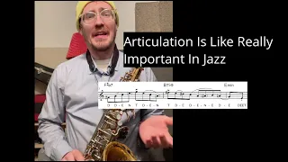 Articulation Is Like Really Important In Jazz