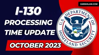 FASTER I-130 Processing times! October 2023 updates