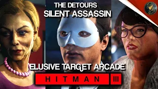 HITMAN 3 | Elusive Target Arcade | The Detours | Level 1-3 | Silent Assassin | Default Loadout