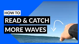 How to Read Waves & Catch More Waves: INCREASE WAVE COUNT!