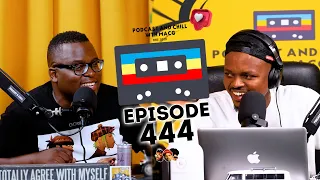 EPISODE 444 | Gold Mafia ,Adulting , Luh Tweezy ,AI Technology, False Prophecies ,Somizi , Big Zulu