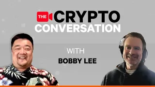 The Crypto Conversation -  with Bobby Lee