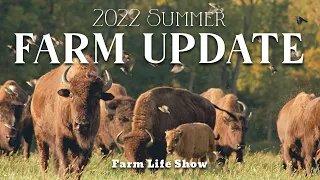 2022 Summer Farm Update - Farm Life Show (Ep. 7)