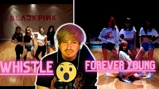 BLACKPINK-Whistle/Forever Young Dance Practices Reaction