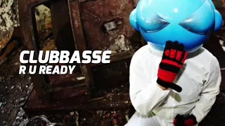 Clubbasse - R U Ready