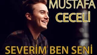 Mustafa Ceceli - "Severim Ben Seni"