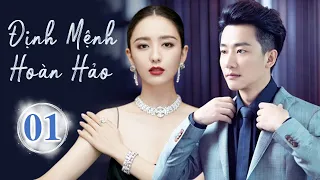 ĐỊNH MỆNH HOÀN HẢO Tập 01 - Phim Tình Cảm Trung Quốc Hấp Dẫn Nhất (Thuyết Minh)