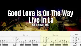 Good Love Is On The Way | John Mayer Trio | Guitar Tab & Playalong