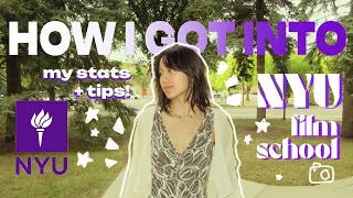 how did i get into NYU FILM SCHOOL?! | my stats + tips
