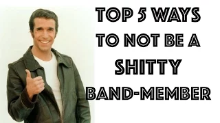 Top 5 ways to NOT be a shitty band member GUITAR TUESDAY VLOG 018