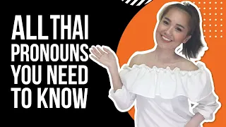 Thai Pronouns (There are more than ผม ฉัน คุณ pŏm chán and kun) | Learn Thai with Shelby