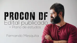 Concurso Procon DF 2023 - Análise objetiva do Edital e dicas de estudos + plano | Fernando Mesquita