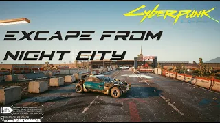 Cyberpunk 2077, Escape from Night city, or what is beyond the wall (How to cross the border)