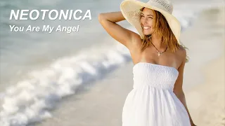 NEOTONICA - You Are My Angel