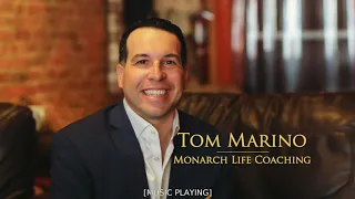 Tom Marino, Monarch Life Coaching