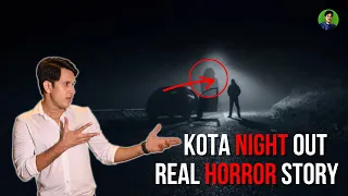 The Night Out | Real Ghost Encounter  Kota | Real Horror Story|  Prince Singh| #scarystories #kota