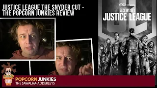 JUSTICE LEAGUE THE SNYDER CUT - The Popcorn Junkies Review