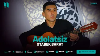 Otabek Barat - Adolatsiz (audio 2024)