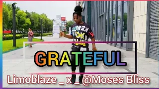 Limoblaze _x_ @Moses Bliss GRATEFUL Dance cover | Tracy