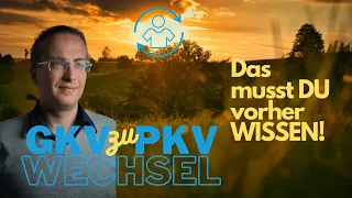 Wechsel von der GKV in die PKV und PKV zu PKV - Das musst DU vorher wissen!