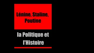 Lénine, Staline, Poutine et l'Histoire