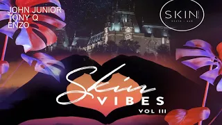 JOHN JUNIOR, TONY Q & ENZO - SKIN VIBES VOL 3