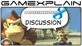 Mario Kart 8 Discussion - Thoughts & Impressions (E3 2013 Video Preview)