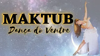 MAKTUB - Dança do Ventre