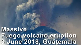 Massive eruption of Fuego volcano on 3 June 2018