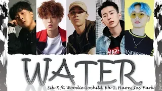 Sik-K - "WATER" ft. Woodie Gochild, pH-1, Haon, Jay Park (Color Coded Lyrics Han/Rom/Eng/가사)vostfrcc